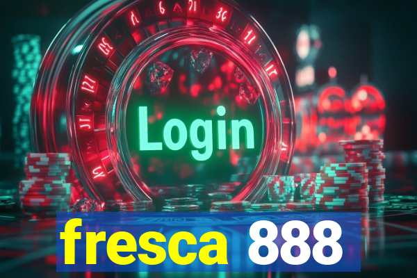 fresca 888